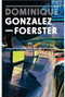 TH 2058: Dominique Gonzalez-Foerster by Jessica Morgan, 9781854377395