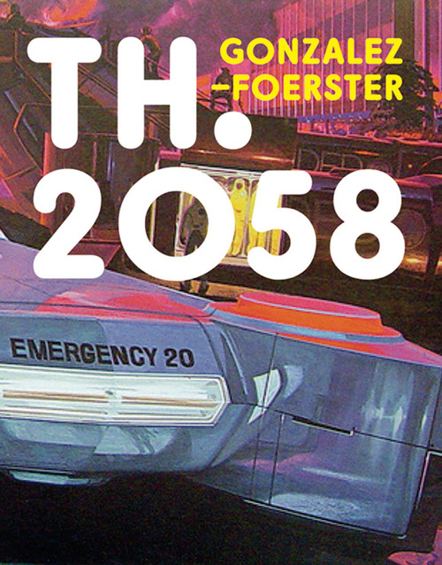 TH 2058: Dominique Gonzalez-Foerster by Jessica Morgan, 9781854377395