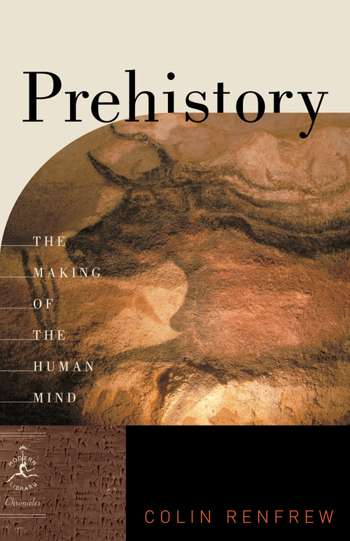 Prehistory (The Making of the Human Mind) by Colin Renfrew, 9780812976618