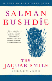 The Jaguar Smile (A Nicaraguan Journey) by Salman Rushdie, 9780812976724
