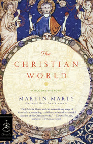 The Christian World (A Global History) by Martin Marty, 9780812976779