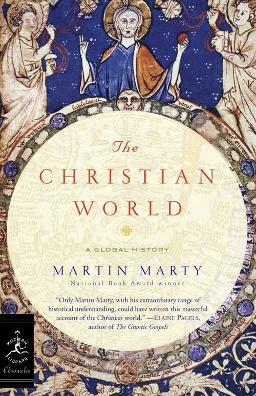 The Christian World (A Global History) by Martin Marty, 9780812976779