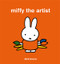Miffy the Artist by Dick Bruna, 9781854378231