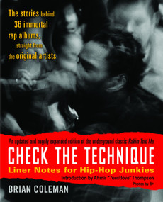 Check the Technique (Liner Notes for Hip-Hop Junkies) by Brian Coleman, Questlove, 9780812977752