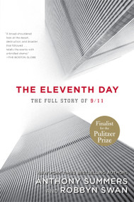The Eleventh Day (The Full Story of 9/11) by Anthony Summers, Robbyn Swan, 9780812978094