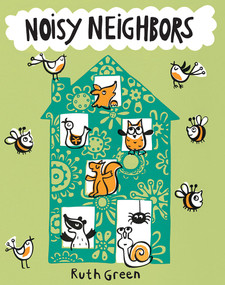 Noisy Neighbors by Ruth Green, 9781854379948