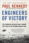 Engineers of Victory (The Problem Solvers Who Turned The Tide in the Second World War) by Paul Kennedy, 9780812979398