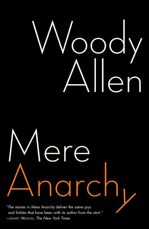 Mere Anarchy by Woody Allen, 9780812979503