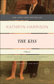 The Kiss (A Memoir) by Kathryn Harrison, Jane Smiley, 9780812979718