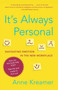 It's Always Personal (Navigating Emotion in the New Workplace) by Anne Kreamer, 9780812979930