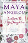 Letter to My Daughter by Maya Angelou, 9780812980035