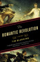 The Romantic Revolution (A History) by Tim Blanning, 9780812980141