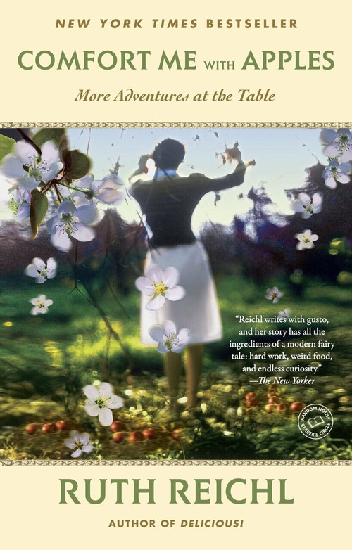 Comfort Me with Apples (More Adventures at the Table) by Ruth Reichl, 9780812981629