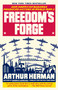 Freedom's Forge (How American Business Produced Victory in World War II) by Arthur Herman, 9780812982046