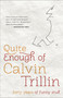 Quite Enough of Calvin Trillin (Forty Years of Funny Stuff) by Calvin Trillin, 9780812982213
