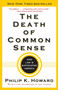 The Death of Common Sense (How Law Is Suffocating America) by Philip K. Howard, 9780812982749