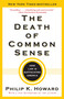 The Death of Common Sense (How Law Is Suffocating America) by Philip K. Howard, 9780812982749