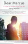 Dear Marcus (A Letter to the Man Who Shot Me) by Jerry McGill, 9780812983166