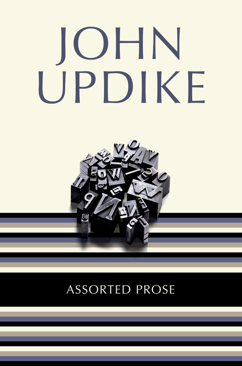 Assorted Prose by John Updike, 9780812983777