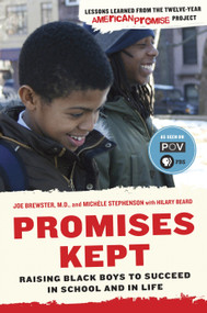 Promises Kept (Raising Black Boys to Succeed in School and in Life) by Dr. Joe Brewster, Michele Stephenson, Hilary Beard, 9780812984897