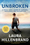 Unbroken (Movie Tie-in Edition) (A World War II Story of Survival, Resilience, and Redemption) by Laura Hillenbrand, 9780812987119
