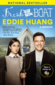 Fresh Off the Boat (TV Tie-in Edition) (A Memoir) by Eddie Huang, 9780812988536