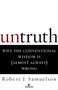 Untruth (Why the Conventional Wisdom Is (Almost Always) Wrong) by Robert J. Samuelson, 9780812991642
