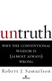 Untruth (Why the Conventional Wisdom Is (Almost Always) Wrong) by Robert J. Samuelson, 9780812991642