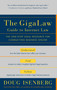 The GigaLaw Guide to Internet Law (The One-Stop Legal Resource for Conducting Business Online) by Doug Isenberg, 9780812991987