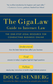 The GigaLaw Guide to Internet Law (The One-Stop Legal Resource for Conducting Business Online) by Doug Isenberg, 9780812991987