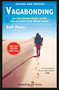 Vagabonding (An Uncommon Guide to the Art of Long-Term World Travel) by Rolf Potts, Timothy Ferriss, 9780812992182