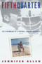 Fifth Quarter (The Scrimmage of a Football Coach's Daughter) by Jennifer Allen, 9780812992328