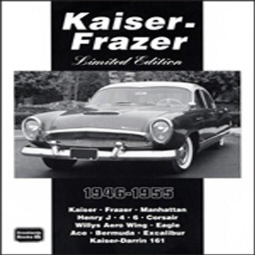 Kaiser-Frazer Limited Edition 1946-1955 by R.M. Clarke, 9781855203709