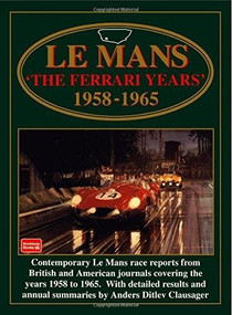 Le Mans (The Ferrari Years 1958-1965) by R.M. Clarke, 9781855203723
