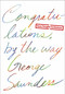 Congratulations, by the way (Some Thoughts on Kindness) by George Saunders, 9780812996272