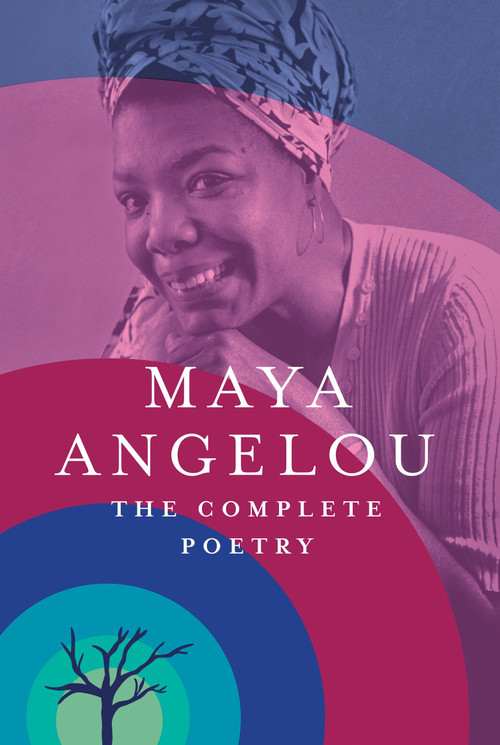 The Complete Poetry by Maya Angelou, 9780812997873