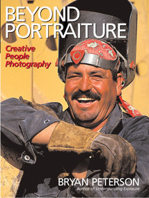 Beyond Portraiture (Creative People Photography) by Bryan Peterson, 9780817453916