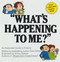 What's Happening To Me? (The Classic Illustrated Children's Book on Puberty) by Peter Mayle, 9780818403125
