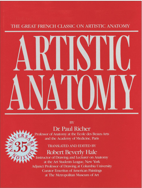 Artistic Anatomy (The Great French Classic on Artistic Anatomy) by Dr. Paul Richer, 9780823002979