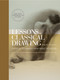 Lessons in Classical Drawing (Essential Techniques from Inside the Atelier) by Juliette Aristides, 9780823006595