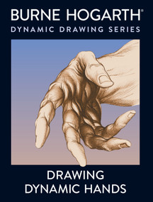 Drawing Dynamic Hands by Burne Hogarth, 9780823013685