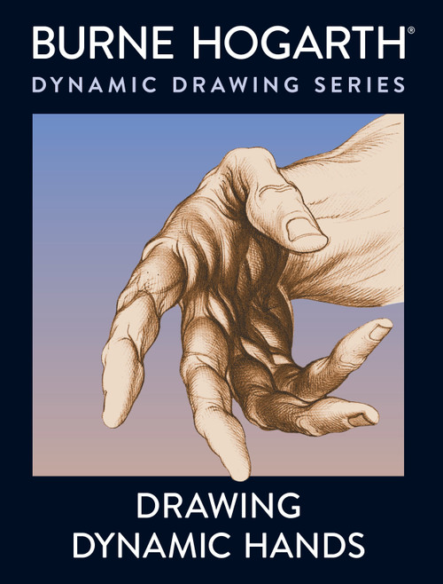 Drawing Dynamic Hands by Burne Hogarth, 9780823013685