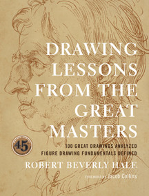 Drawing Lessons from the Great Masters (45th Anniversary Edition) by Robert Beverly Hale, Jacob Collins, 9780823014019