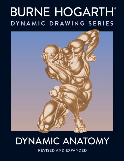 Dynamic Anatomy (Revised and Expanded Edition) by Burne Hogarth, 9780823015528