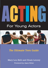 Acting for Young Actors (For Money Or Just for Fun) by Mary Lou Belli, Dinah Lenney, 9780823049479