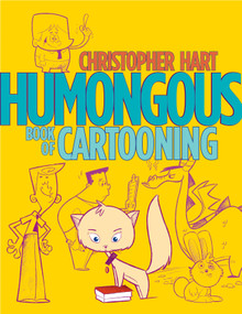 Humongous Book of Cartooning by Christopher Hart, 9780823050369