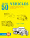 Draw 50 Vehicles (The Step-by-Step Way to Draw Speedboats, Spaceships, Fire Trucks, and Many More...) by Lee J. Ames, 9780823085699