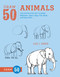 Draw 50 Animals (The Step-by-Step Way to Draw Elephants, Tigers, Dogs, Fish, Birds, and Many More...) by Lee J. Ames, 9780823085781