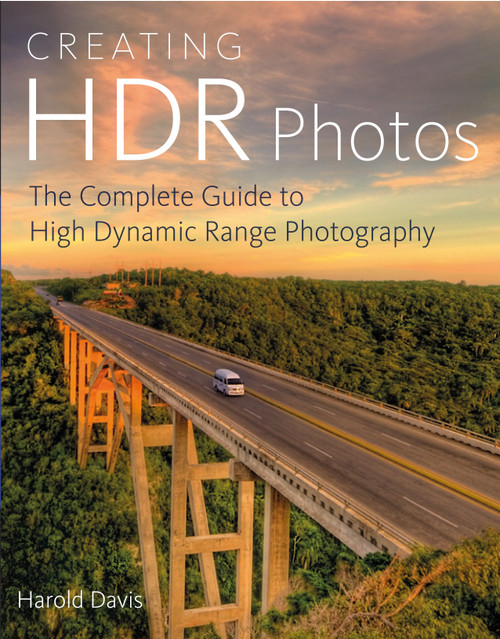 Creating HDR Photos (The Complete Guide to High Dynamic Range Photography) by Harold Davis, 9780823085866