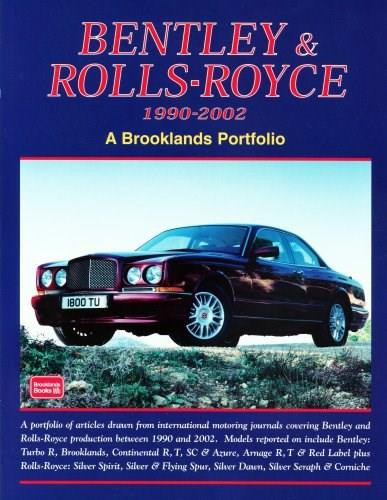 Bentley & Rolls-Royce 1990-2002 (A Brooklands Portfolio) by R.M. Clarke, 9781855206410